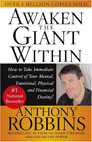 Awaken the Giant within: How to Take Immediate Control of Your Mental, Emotional, Physical and Financial Life    